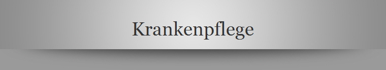 Krankenpflege
